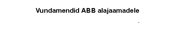 Text Box: Vundamendid ABB alajaamadele- 